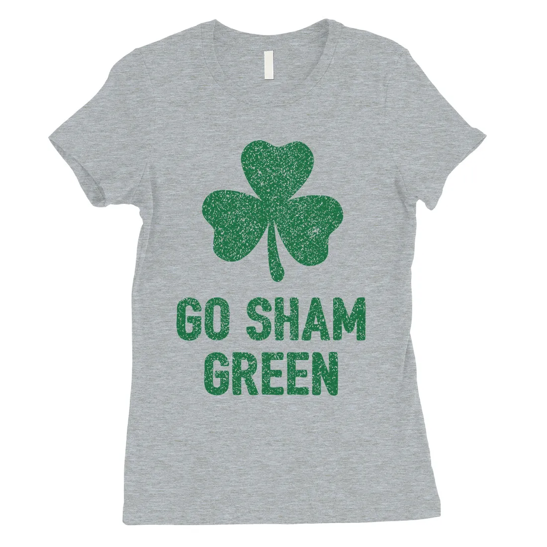 Go Sham Green Womens Saint Patrick's Day Tee Cute Irish T-Shirt