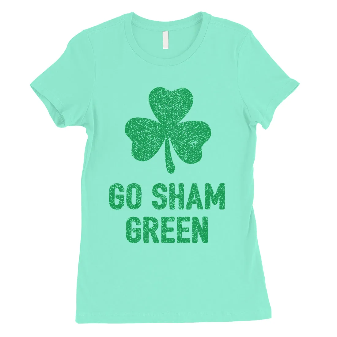 Go Sham Green Womens Saint Patrick's Day Tee Cute Irish T-Shirt