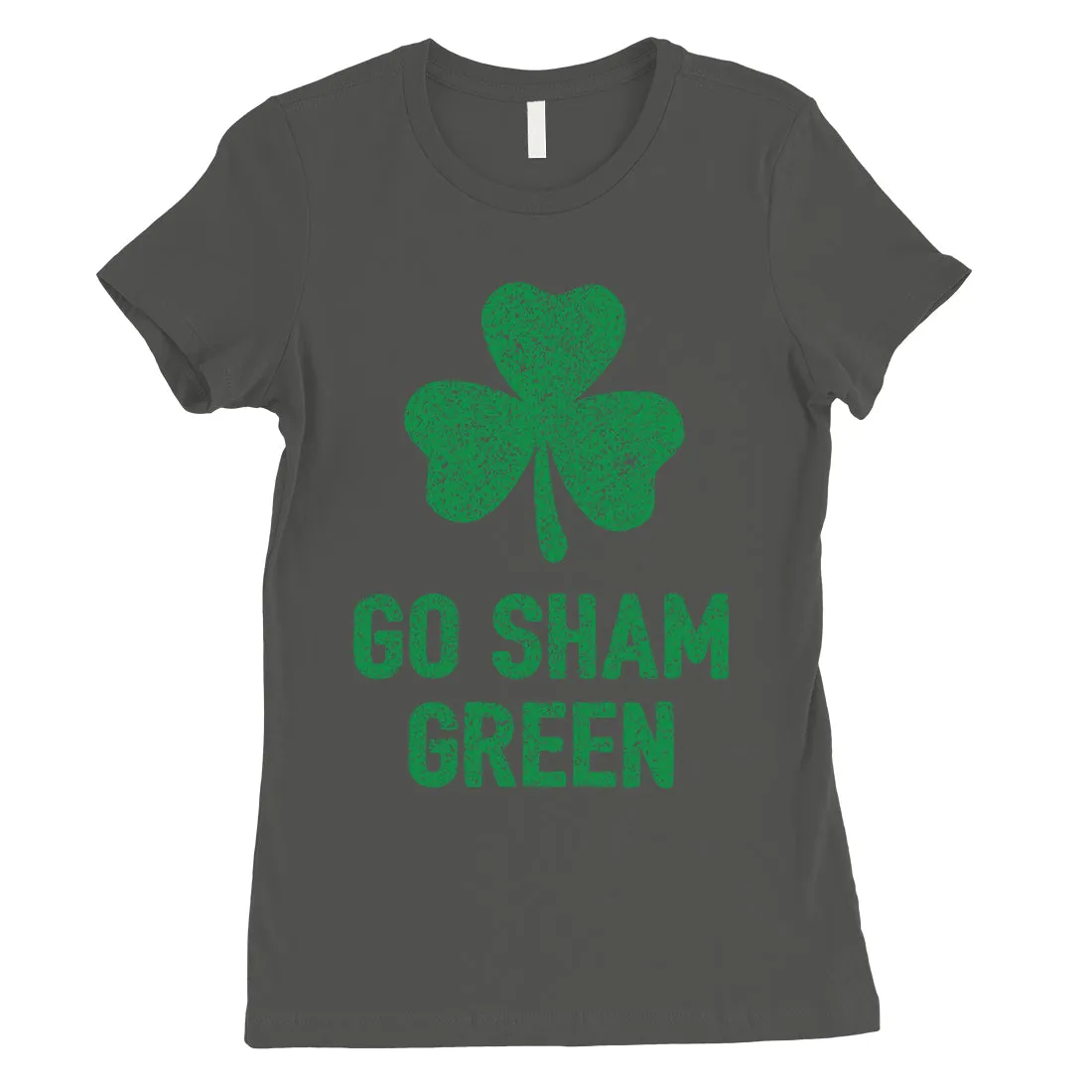 Go Sham Green Womens Saint Patrick's Day Tee Cute Irish T-Shirt