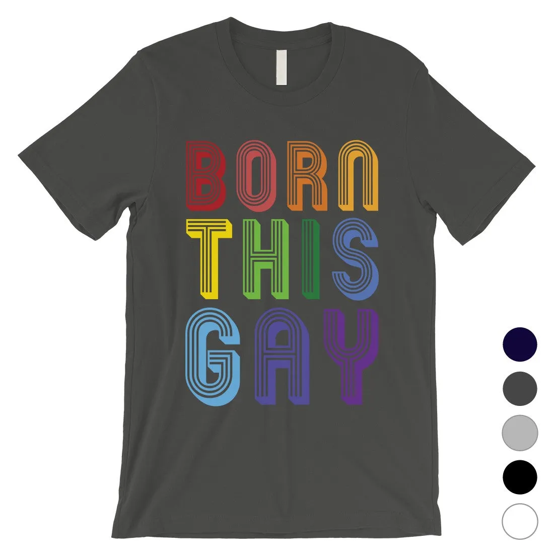 LGBT Born This Gay Rainbow Mens Shirt