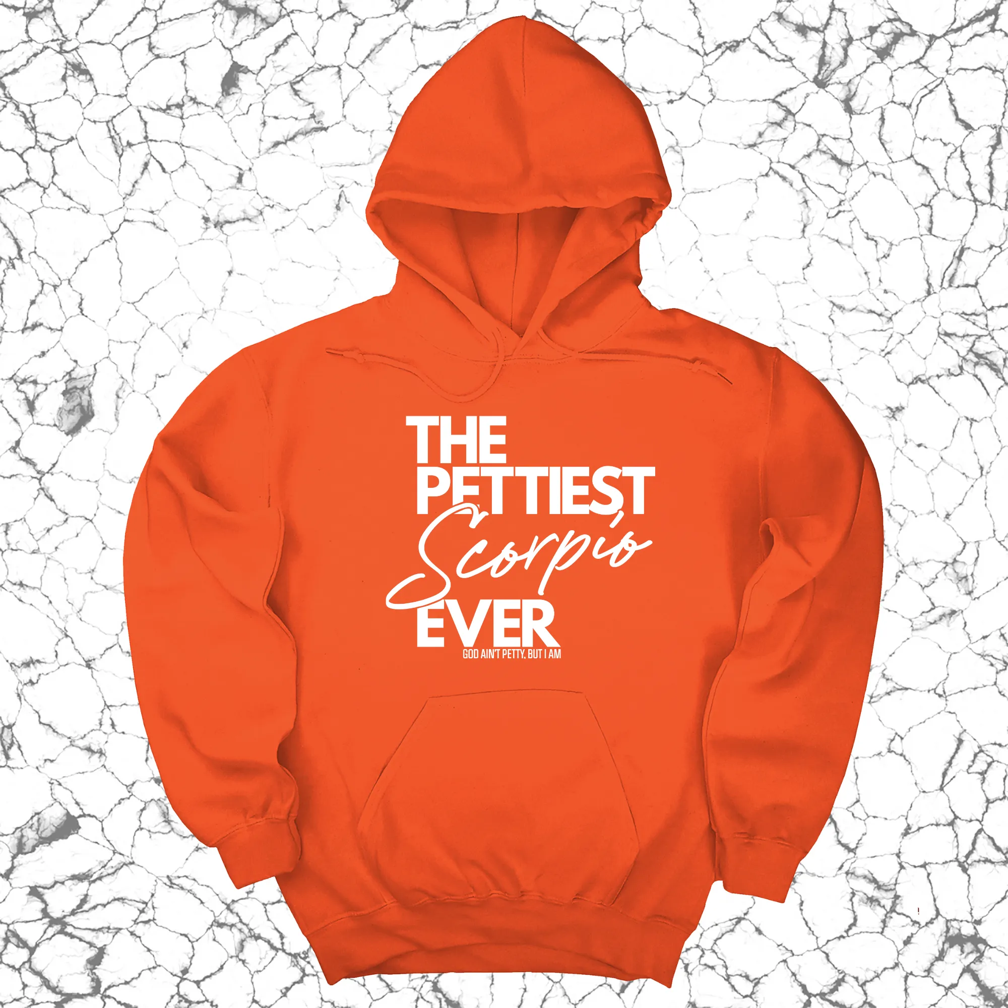 The Pettiest Scorpio Ever Unisex Hoodie