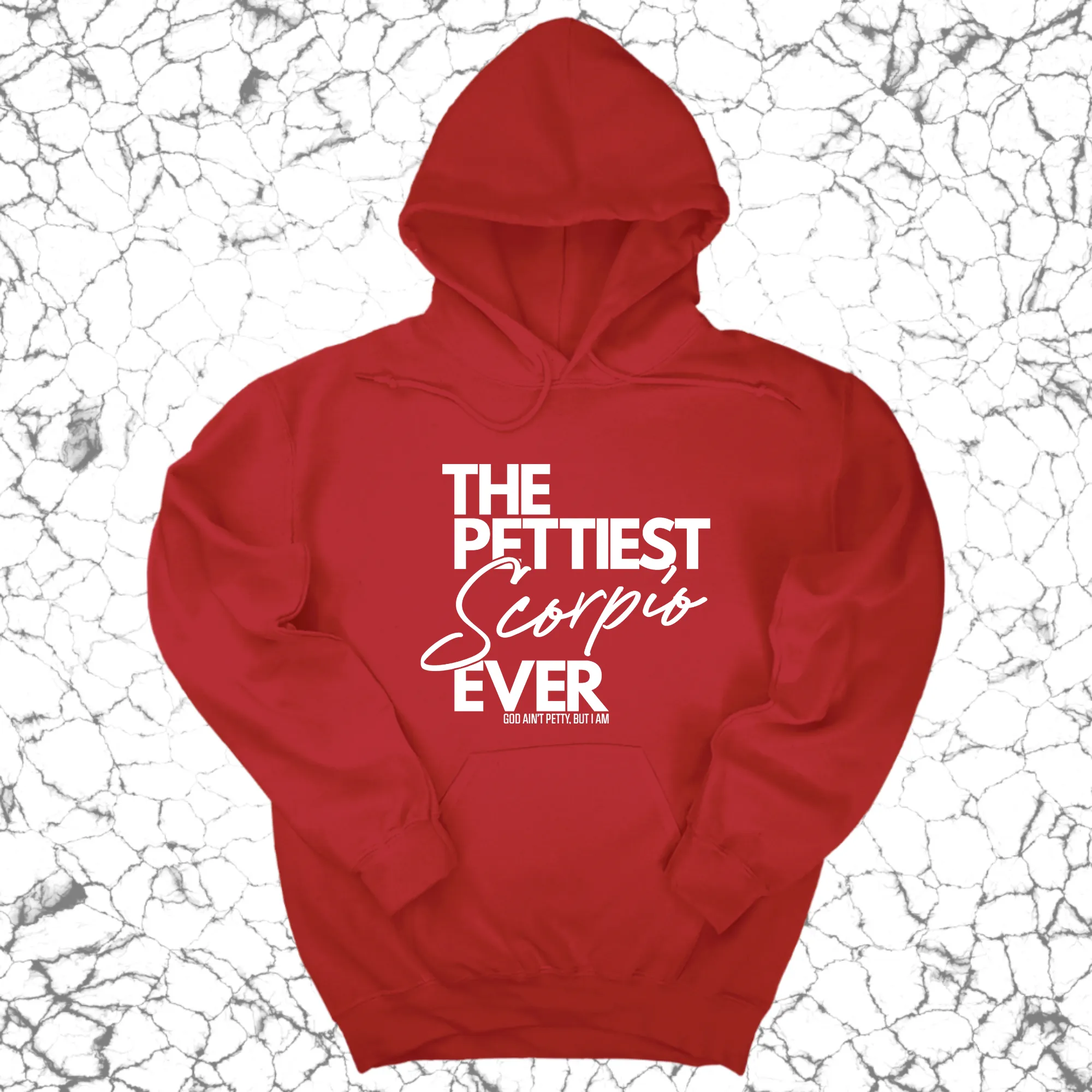 The Pettiest Scorpio Ever Unisex Hoodie