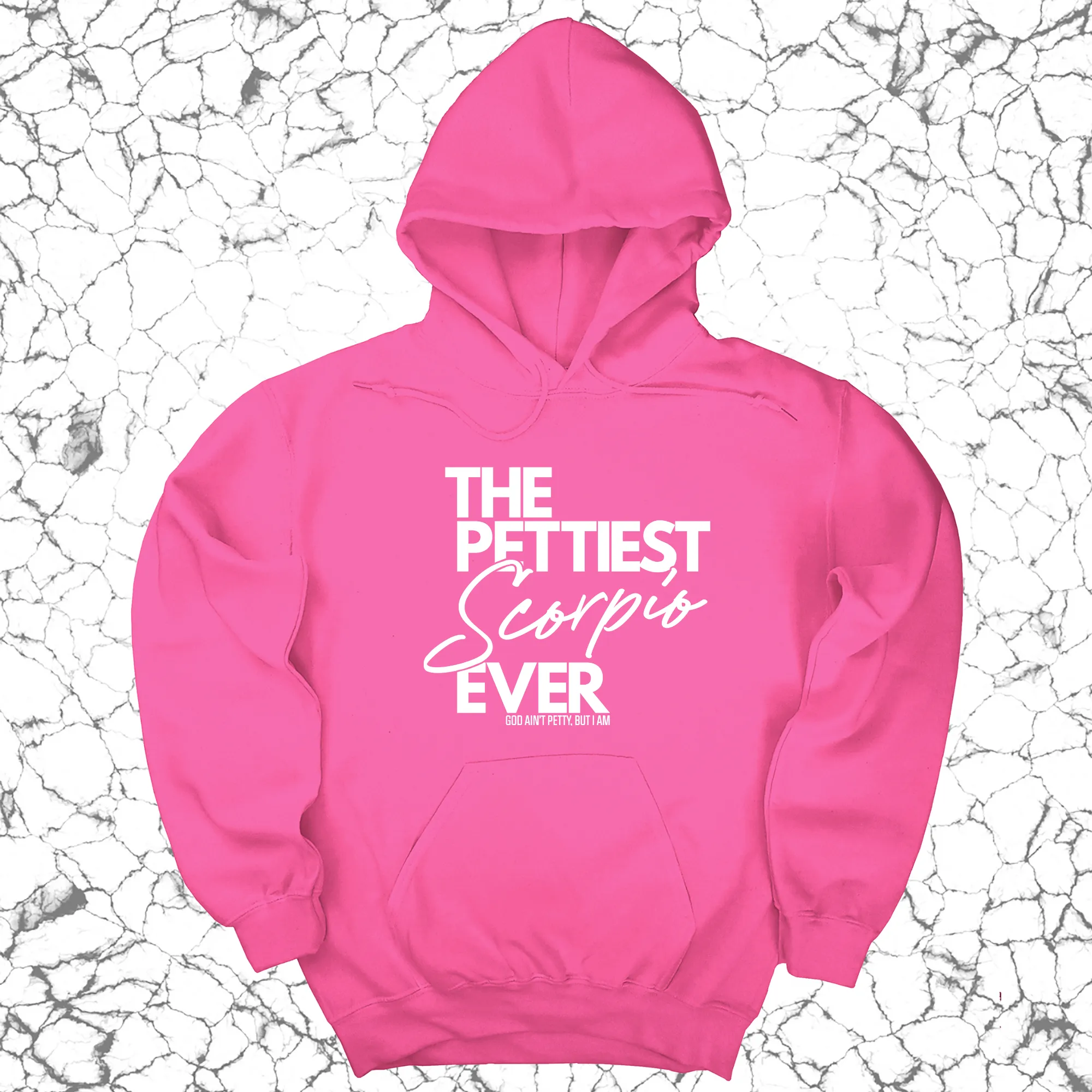 The Pettiest Scorpio Ever Unisex Hoodie