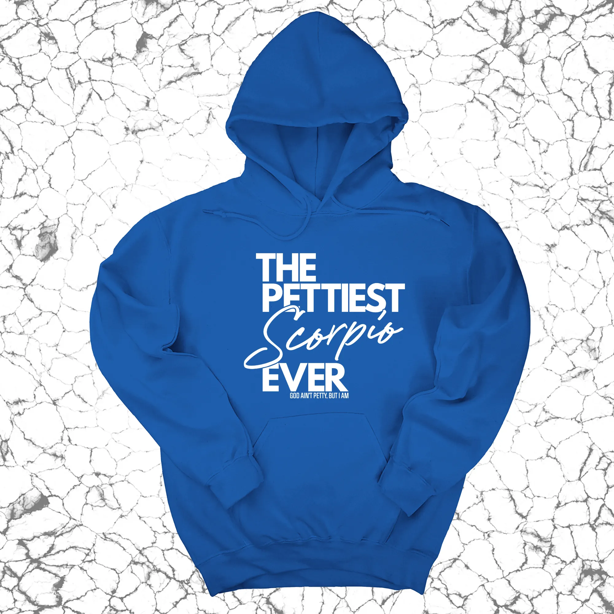 The Pettiest Scorpio Ever Unisex Hoodie